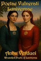 Poetae Vulnerati Lunivernae: Wounded Poets of Luniverna 1764132394 Book Cover