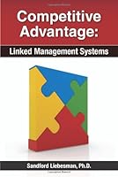 Competitive Advantage: Linked Management Systems 1932828354 Book Cover