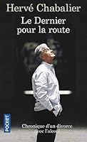 Le dernier pour la route : Chronique d'un divorce avec l'alcool 2738220878 Book Cover