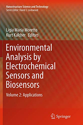 Environmental Analysis by Electrochemical Sensors and Biosensors: Applications (Nanostructure Science and Technology)