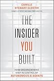 The Insider You Built: How Organizations Stay in Control of Autonomous AI Agents