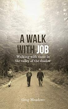 Paperback A Walk With Job: Walking with those in the valley of the shadow Book