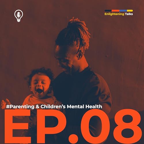 『Ep. 08 - Parenting and Children's Mental Health』のカバーアート