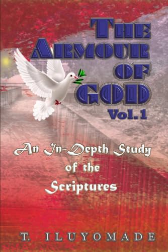 The Armour of God | An In-Depth Study of the Scriptures (Bible Study Guide and Reference)