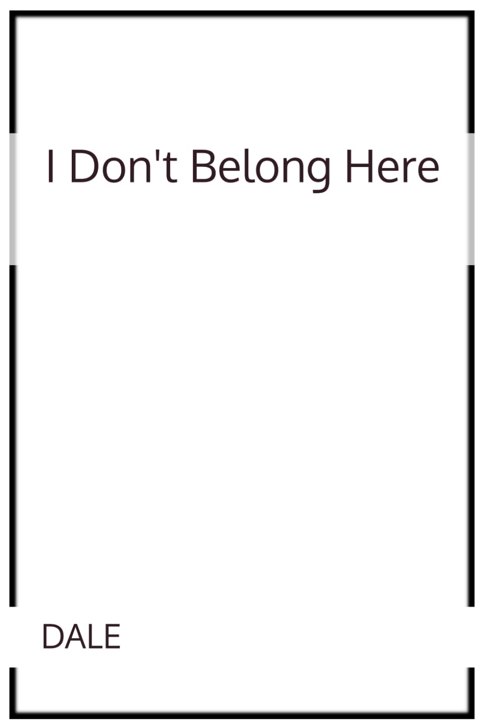 I Don’t Belong Here