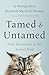 Tamed and Untamed: Close Encounters of the Animal Kind