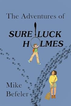 The Adventures of Sure Luck Holmes (Sure Luck Holmes Adventures)