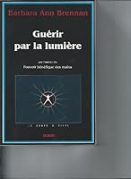 Guérir par la lumière 2710705362 Book Cover