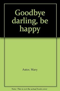 Unknown Binding Goodbye darling, be happy Book