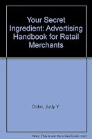 Your Secret Ingredient: Advertising Handbook for Retail Merchants 0871020734 Book Cover