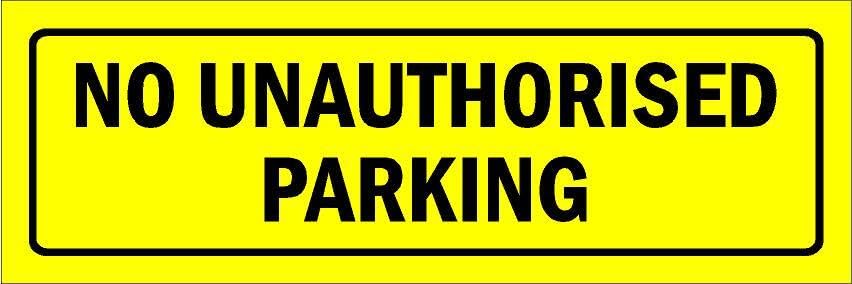 No unauthorised parking - 1mm flexible Plastic sign (600mm x 200mm)