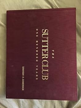 Hardcover The Sutter Club: One hundred years Book