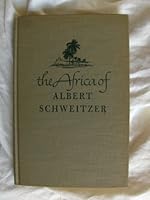 The Africa of Albert Schweitzer B0006ARNG8 Book Cover