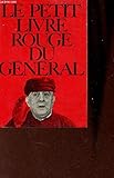  Le petit livre rouge du Général : Pensées choisies