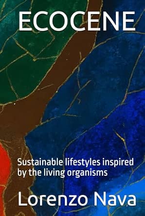 ECOCENE: Sustainable lifestyles inspired by the living organisms