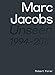 Marc Jacobs: Unseen 1994 - 2012