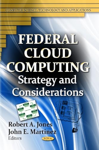 Federal Cloud Computing: Strategy and Considerations (Computer Science, Technology and Applications)
