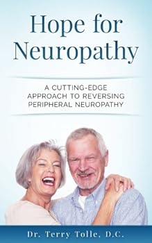 Paperback Hope For Neuropathy: A Cutting-Edge Approach To Reversing Peripheral Neuropathy Book