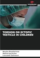 TORSION ON ECTOPIC TESTICLE IN CHILDREN 6208688760 Book Cover