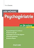  Aide-mémoire Psychogériatrie - 3e éd: En 24 notions
