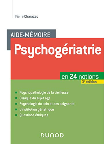 Aide-mémoire Psychogériatrie - 3e éd. - En 24 notions: En 24 notions