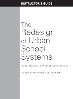 Paperback The Redesign of Urban School Systems: Instructor's Guide: Case Studies in District Governance Book
