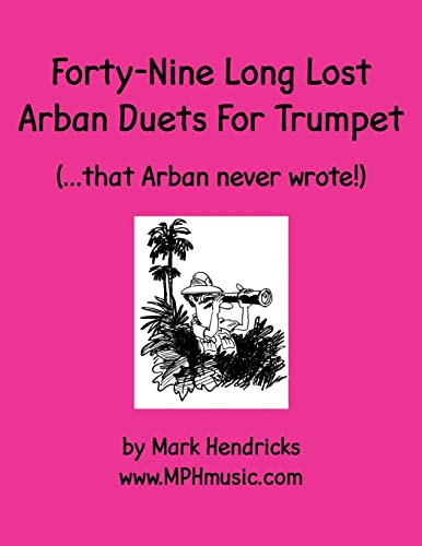 Forty-Nine Long Lost Arban Duets For Trumpet (.... 1505831512 Book Cover