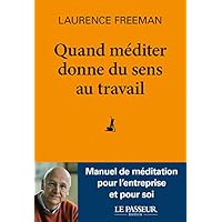Quand m&eacute;diter donne du sens au travail