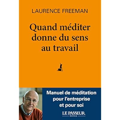 Quand m&eacute;diter donne du sens au travail