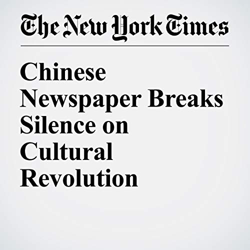 Chinese Newspaper Breaks Silence on Cultural Revolution cover art
