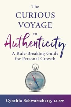 Paperback The Curious Voyage to Authenticity: A Rule-Breaking Guide for Personal Growth Book