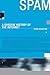 Spam: A Shadow History of the Internet (Infrastructures)