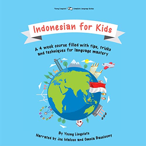 Indonesian for Kids: A 4 Week Course Filled with Tips, Tricks and Techniques for Language Mastery by Young Linguists episode artwork