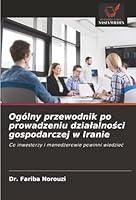 Ogólny przewodnik po prowadzeniu dzialalnosci gospodarczej w Iranie (Polish Edition) 6209002080 Book Cover