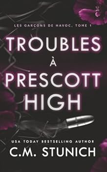 Troubles à Prescott High (Les garçons de Havoc) (French Edition)