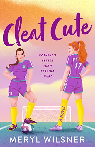 Cleat Cute: A Novel by [Meryl Wilsner]