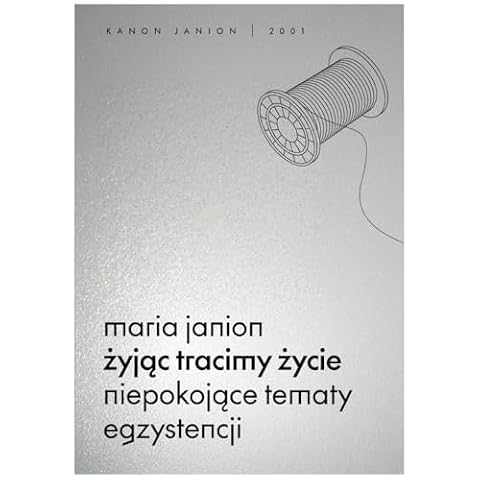 Żyjąc tracimy życie. Niepokojące tematy egzystencji