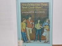 How Do You Lose Those Ninth Grade Blues? 0590409697 Book Cover