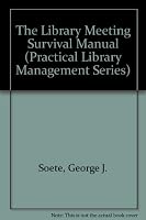 The Library Meeting Survival Manual 0970138407 Book Cover