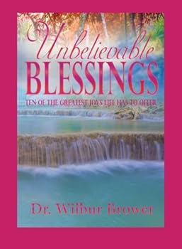 Paperback Unbelievable Blessings: Personal Reflections, Observations, and Thoughts Book