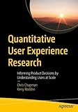 quantitative methoden 2  Quantitative User Experience Research: Informing Product Decisions by Understanding Users at Scale
