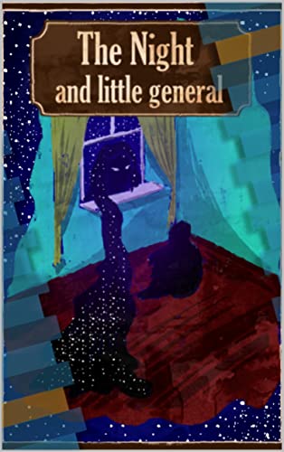 The Night and little general: General's Transition