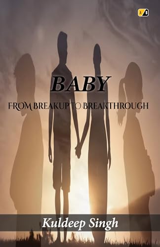 Baby: From Breakup To Breakthrough (English Edition)