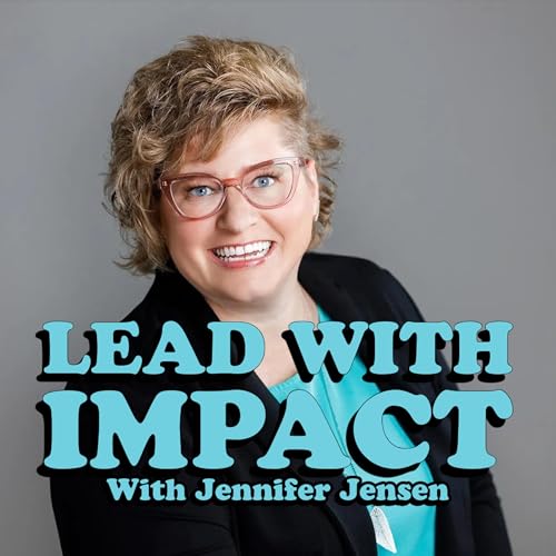 From Mediocre to Legendary Leadership: Jennifer Jensen Shares Secrets to Creating Loyal, High-Performing Teams | Ep 113 Podcast Por arte de portada