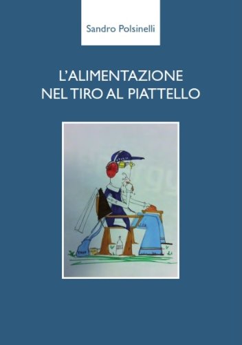 L'ALIMENTAZIONE NEL TIRO AL PIATTELLO