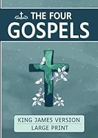 The four Gospels - Large Print - King James Version: the 4 gospels in large print - KJV - big bibles large print for seniors, kids, visually impaired, ... new testament, search for Disciple René. B0DFQFWNXX Book Cover