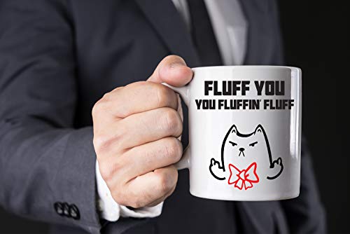 Aw Fashions Fluff You, You Fluffin' Fluff Grumpy Cat Mug - 11Oz Coffee Mugs - Cute Pet For Animal Lovers - Cool Themed Cat Mom Cup – Perfect For Christmas And Birthdays (Fluff You) #TOP6