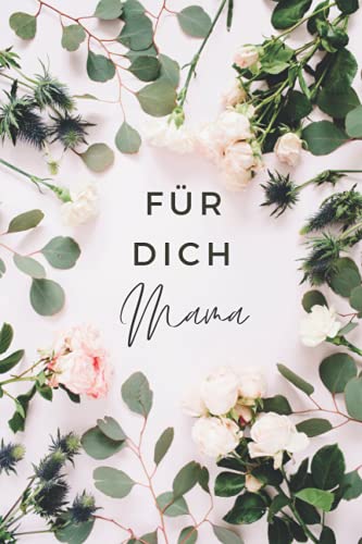 Für Dich Mama: Buch zum individuellen Ausfüllen zum Muttertag I persönliches Geschenk für die beste Mama I 20 originelle Seiten mit Aufgaben zum ... I Ideenbuch als Muttertagsgeschenk I deutsch