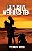 Produktbild Explosive Weihnachten: Eine DeGrasse-Novelle (Die Brüder DeGrasse (Navy SEALs, FBI und Co.), Band 6)