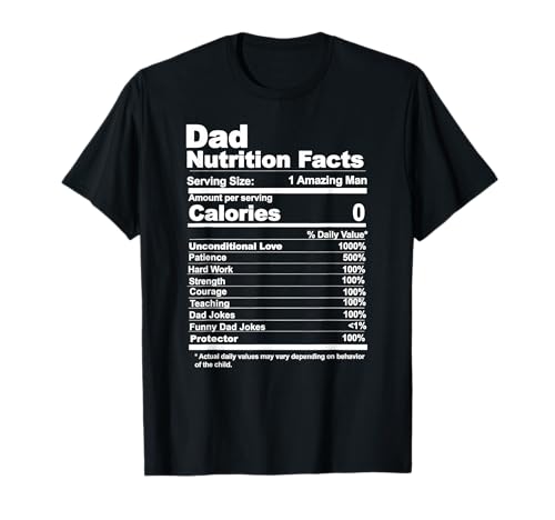 Miftees Fathers Day Tees Dad Nutrition Facts T-Shirt